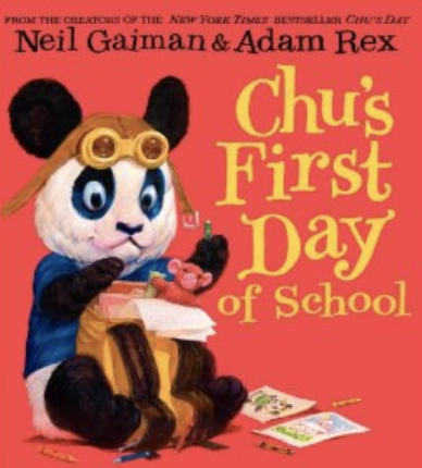 Chu;s first day of school book by Neil Gajman & Adam Rex. 
